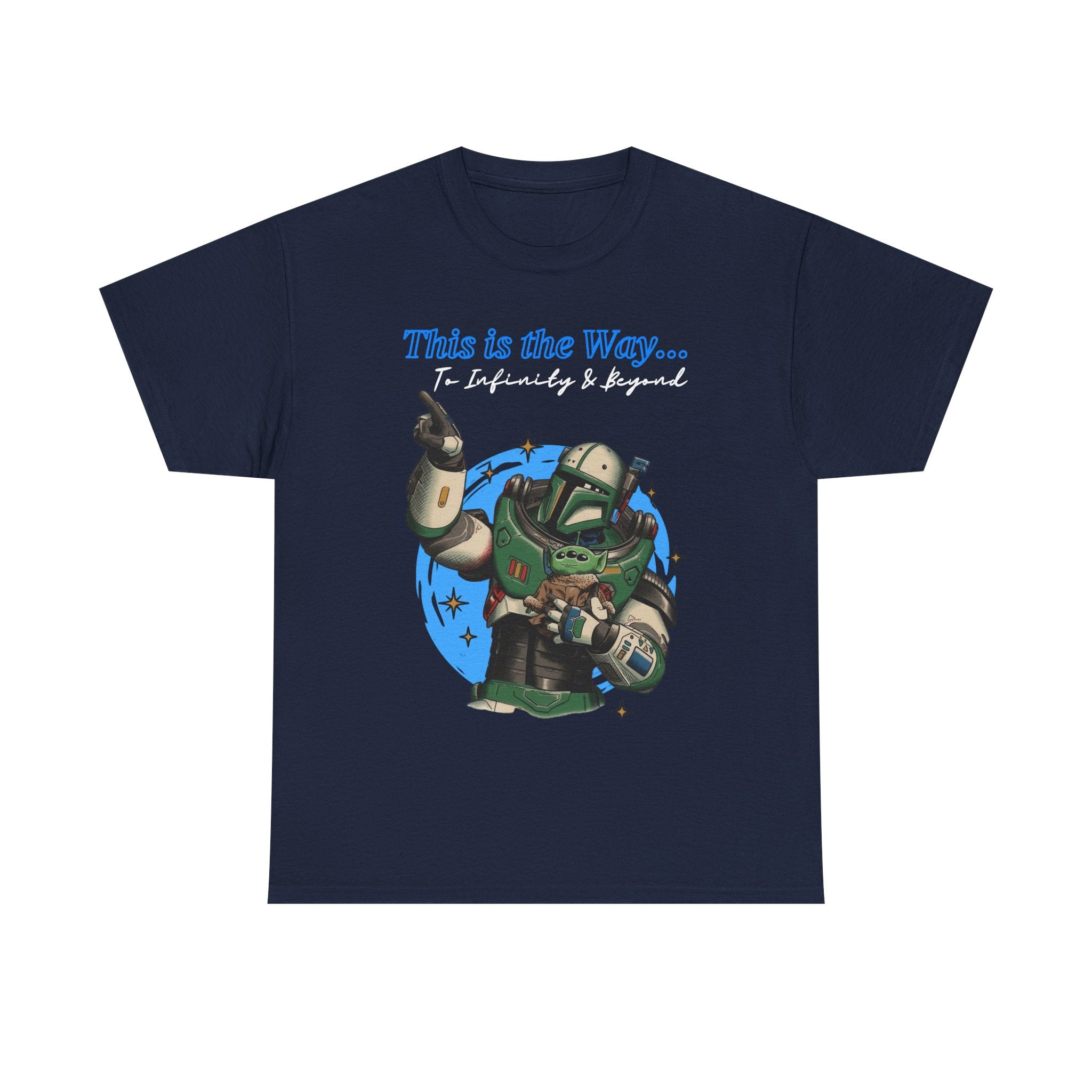 This is the Way, to infinity and beyond, Mando & Baby Yoda, Star War Gift, scifi parody shirt, Vintage Star Wars Meme Shirt