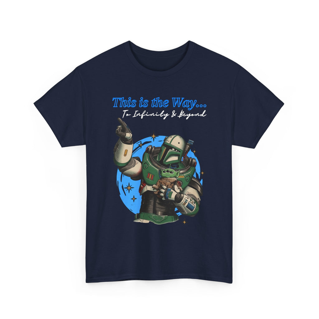 This is the Way, to infinity and beyond, Mando & Baby Yoda, Star War Gift, scifi parody shirt, Vintage Star Wars Meme Shirt