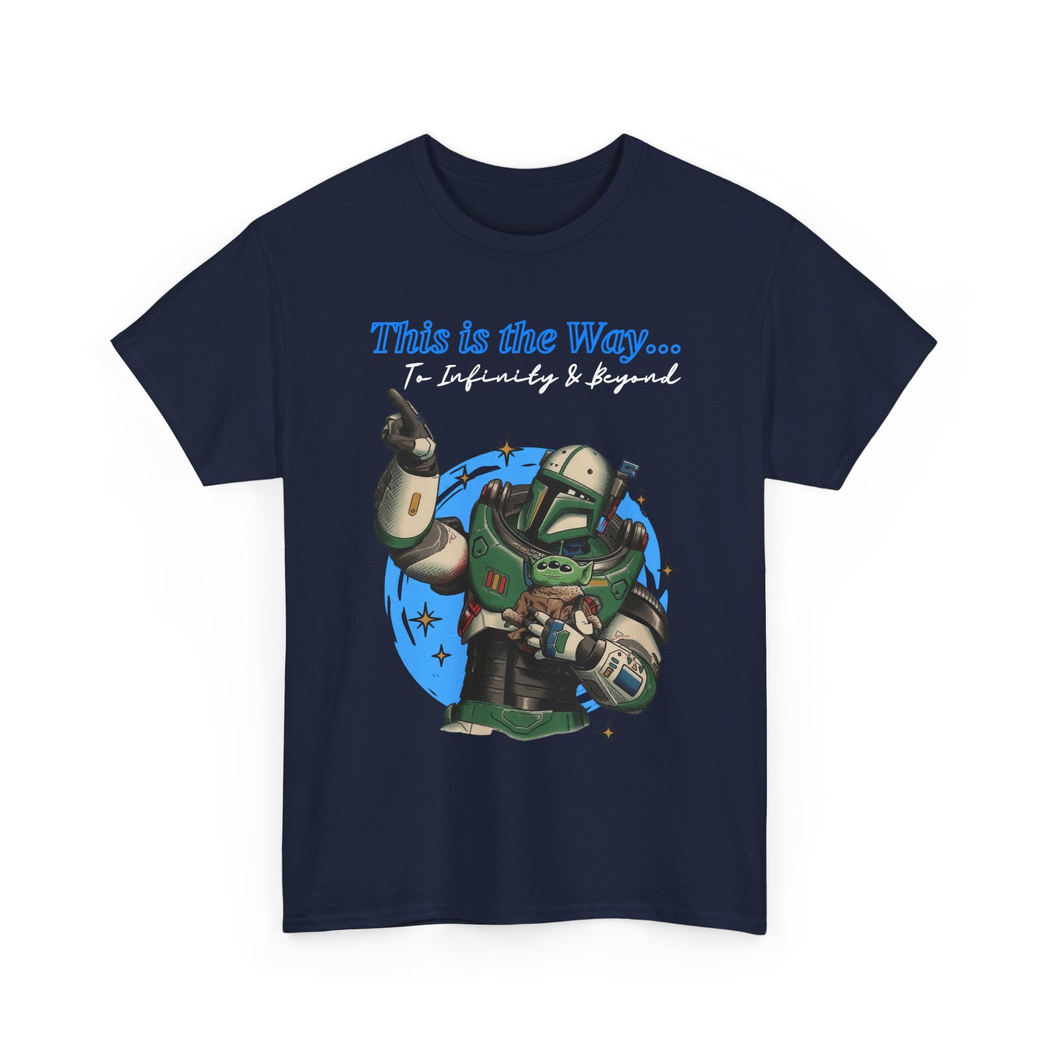 This is the Way, to infinity and beyond, Mando & Baby Yoda, Star War Gift, scifi parody shirt, Vintage Star Wars Meme Shirt