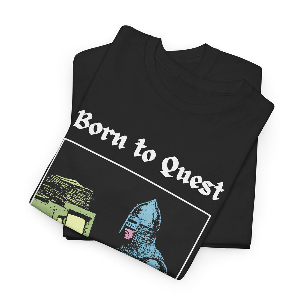 Born to Quest Forced to Clock In T-Shirt
