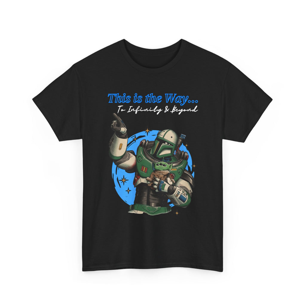 This is the Way, to infinity and beyond, Mando & Baby Yoda, Star War Gift, scifi parody shirt, Vintage Star Wars Meme Shirt