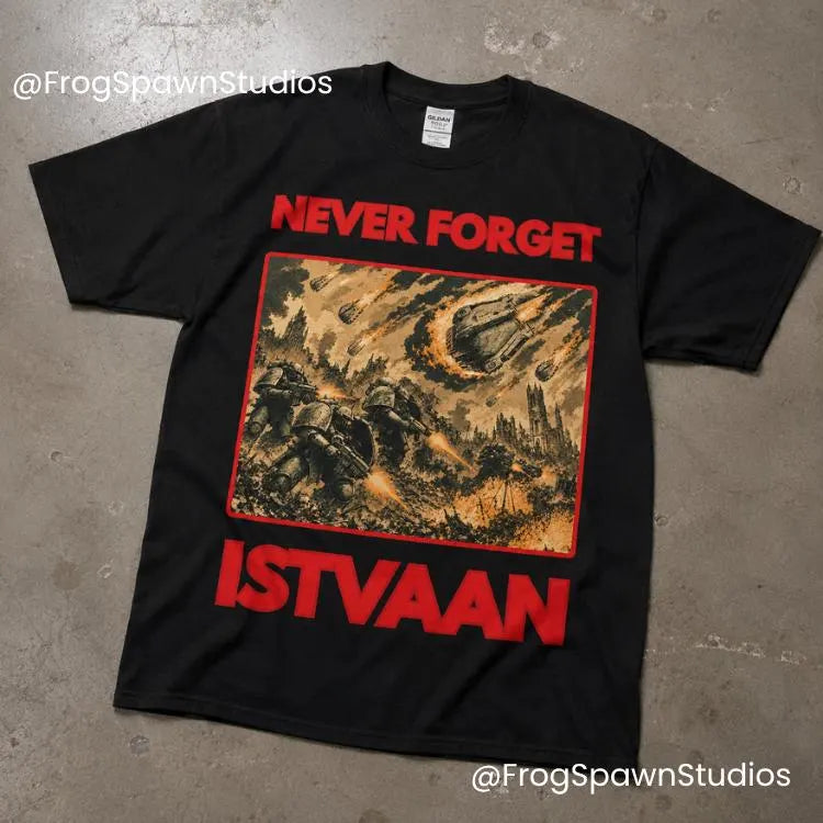 Never Forget Istvaan